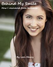 Cover of: Behind My Smile: How I Recovered from Bulimia