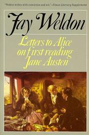 Letters to Alice On First Reading Jane A by Fay Weldon