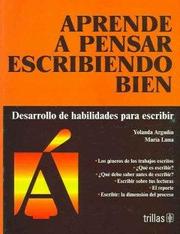 Cover of: Aprende a Pensar Escribiendo Bien: Desarrollo de habilidades para escribir