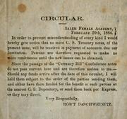 Cover of: Circular: Salem Female Academy, February 20th, 1864. In order to prevent misunderstanding of every kind I would hereby give notice that no more C.S. Treasury notes ...