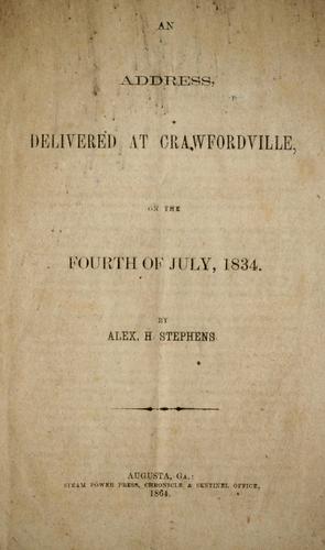 An address, delivered at Crawfordville by Alexander Hamilton Stephens