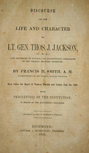 Cover of: Discourse on the life and character of Lt. Gen. Thos. J. Jackson, (C. S. A.): late professor in the Virginia Military Institute
