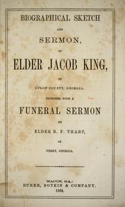 Biographical sketch and sermon, of Elder Jacob King, of Upson county, Georgia by B. F. Tharp