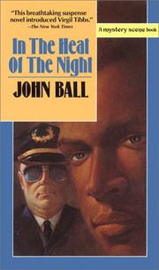 Cover of: In the Heat of the Night (Mystery Scene Books) (Virgil Tibbs Mystery Novel) by John Ball, John Ball