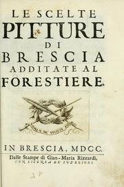 Le scelte pitture di Brescia additate al forestiere by Giulio Antonio Averoldo