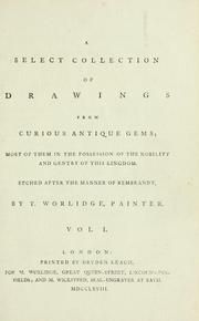 Cover of: A select collection of drawings from curious antique gems by T. Worlidge