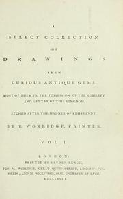 Cover of: A select collection of drawings from curious antique gems: most of them in the possession of the nobility and gentry of this kingdom : etched after the manner of Rembrandt
