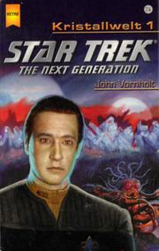 Cover of: Star Trek The Next Generation. 74. Kristallwelt 01