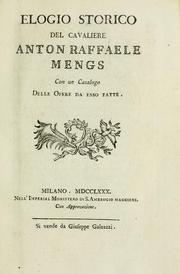 Cover of: Elogio storico del cavaliere Anton Raffaele Mengs: con un catalogo delle opere da esso fatte