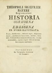 Theophili Sigefridi Bayeri Regiomontani Historia Osrhoena et Edessena ex numis illustrata by T. S. Bayer