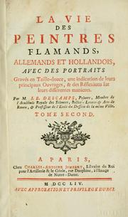 Cover of: La vie des peintres flamands, allemands et hollandois by J.-B Descamps, J.-B Descamps