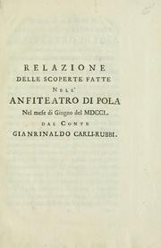 Cover of: Relazione delle scoperte fatte nell' anfiteatro di Pola by Carli, Gian Rinaldo conte