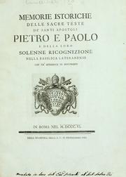 Cover of: Memorie istoriche delle sacre teste de' Santi Apostoli Pietro e Paolo e della loro solenne ricognizione nella Basilica Lateranense by Francesco Cancellieri