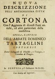 Cover of: Nuova descrizzione dell'antichissima citta' di Cortona: con l'aggiunta di diversi fatti antichi, ed altri particolari della medesima