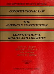 Cover of: 2003 supplement to Constitutional law, the American Constitution, Constitutional rights and liberties by Jesse H. Choper