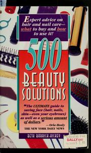 Cover of: 500 beauty solutions: expert advice on hair and nail care--what to buy and how to use it