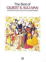 Cover of: Best of Gilbert and Sullivan: Forty-Two Favorite Songs from the G&s Repertoire
