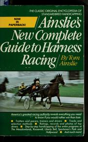 Cover of: Ainslie's New complete guide to harness racing by Tom Ainslie