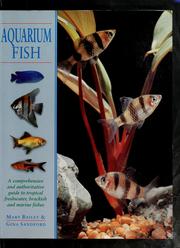 Cover of: Aquarium fish: a comprehensive and authoritative guide to tropical freshwater, brackish, and marine fishes