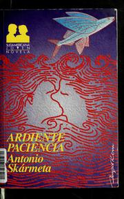 Cover of: Ardiente paciencia by Antonio Skármeta