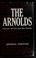 Cover of: The Arnolds; Thomas Arnold and his family