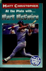 Cover of: At the plate with-- Mark McGwire by Matt Christopher