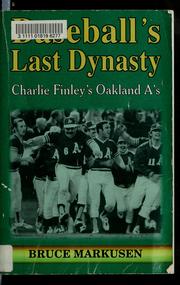 Cover of: Baseball's last dynasty by Bruce Markusen