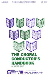 Cover of: The Choral Conductor's Handbook