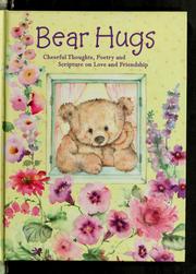 Cover of: Bear hugs: cheerful thoughts, poetry and scripture on love and friendship