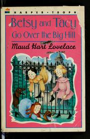 Cover of: Betsy and Tacy Go Over the Big Hill by Maud Hart Lovelace