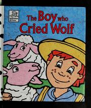 Cover of: The boy who cried wolf: an Aesop fable