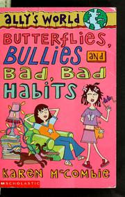 Cover of: Butterflies, bullies and bad, bad habits