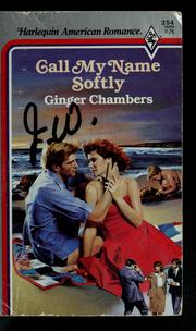 Cover of: Call my name softly by Ginger Chambers