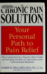 Cover of: The chronic pain solution | James Dillard