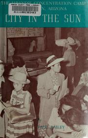 Cover of: City in the sun: the Japanese concentration camp at Poston, Arizona