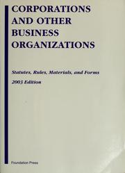 Cover of: Corporations and other business organizations: statutes, rules, materials, and forms
