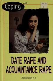 Cover of: Coping with date rape and acquaintance rape by Andrea Parrot