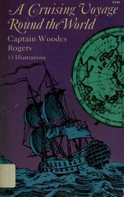 Cover of: A cruising voyage round the world. by Woodes Rogers