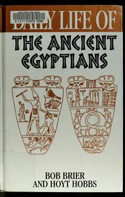 Cover of: Daily life of the ancient Egyptians by Bob Brier