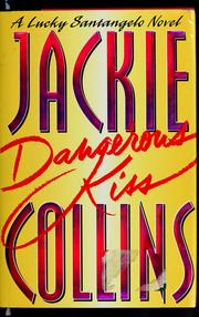 Cover of: Dangerous kiss by Jackie Collins