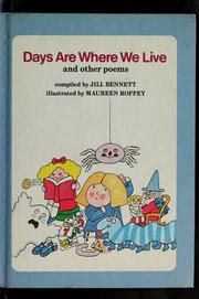 Cover of: Days Are Where We Live and Other Poems by Jill Bennett