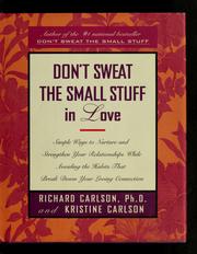 Don't sweat the small stuff in love by Richard Carlson, Kristine Carlson