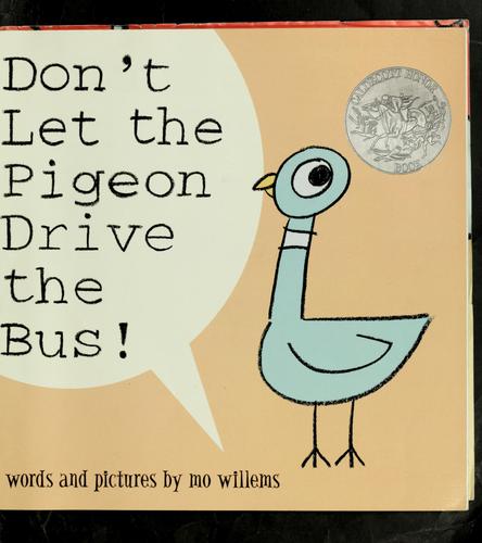 Don't let the pigeon drive the bus by Mo Willems
