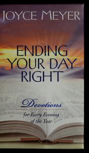 Cover of: Ending your day right by Joyce Meyer