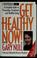 Cover of: Get healthy now!