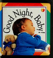 Cover of: Good night, baby! by Mike Good
