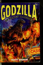 Cover of: Godzilla invades America by Scott Ciencin