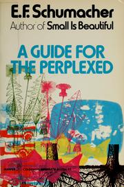 Cover of: A guide for the perplexed by E. F. Schumacher