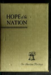Cover of: Hope of the nation: dedicated to the restoration and expansion of our American heritage