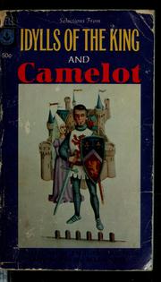 Cover of: Idylls of the king: [and] Camelot